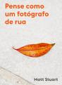 Pense como um Fotógrafo de Rua - Preview