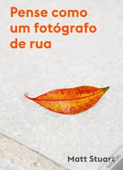 Capa do artigo Pense como um Fotógrafo de Rua