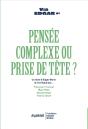 Pensée Complexe Ou Prise De Tête ? - Preview