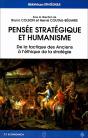 Pensée Stratégique Et Humanisme : De La Tactique Des Anciens À L'Éthique De La Stratégie - Preview
