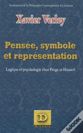 Pensee, Symbole Et Representation ; Logique Et Psychologie Chez Frege Et Husserl