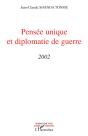 Pensée Unique Et Diplomatie De Guerre 2002 - Preview