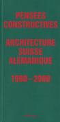 Pensées Constructives : Architecture Suisse Alemanique 1980-2000 - Preview