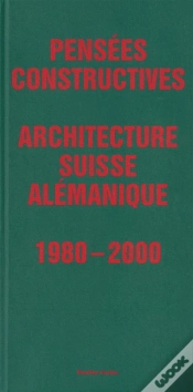 Capa do artigo Pensées Constructives : Architecture Suisse Alemanique 1980-2000