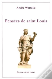 Pensées De Saint Louis