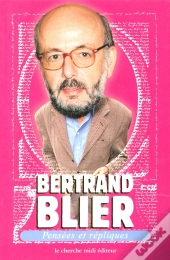 Pensees Et Repliques De Bertrand Blier
