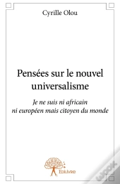 Pensées Sur Le Nouvel Universalisme