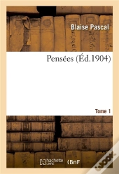 Pensees. Tome 1