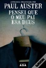 Pensei Que o Meu Pai Era Deus 