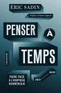 Penser À Temps : Faire Face  À L'Emprise  Numérique (2013-2025) - Preview
