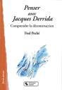 Penser Avec Derrida : Comprendre La Déconstruction - Preview