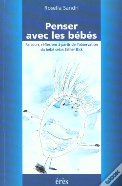 Capa do artigo Penser Avec Les Bebes ; Parcours Et Reflexions A Partir De L'Observation Du Bebe Selon Esther Bick