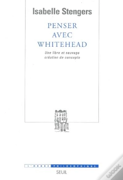 Capa do artigo Penser Avec Whitehead ; Une Libre Et Sauvage Création De Concepts