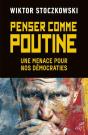 Penser Comme Poutine : Une Menace Pour Nos Démocraties - Preview