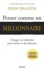 Penser Comme Un Millionnaire - Changer Ses Habitudes Pour Reussir Et Devenir Riche - Preview