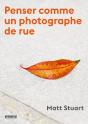 Penser Comme Un Photographe De Rue - Preview