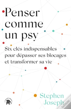 Capa do artigo Penser Comme Un Psy : Six Clés Indispensables Pour Dépasser Ses Blocages Et Transformer Sa Vie