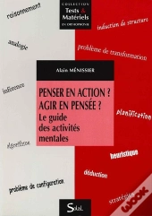 Penser En Action Agir En Pensee