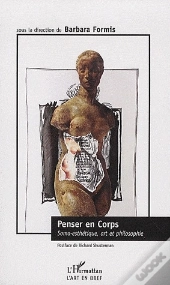 Penser En Corps ; Soma-Esthétique, Art Et Philosophie