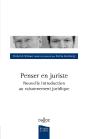Penser En Juriste ; Nouvelle Introduction Au Raisonnement Juridique - Preview