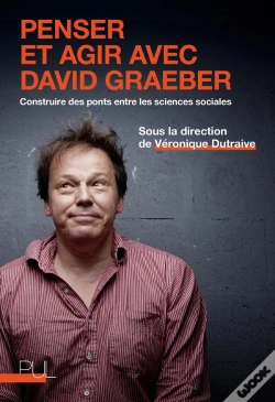Capa do artigo Penser Et Agir Avec David Graeber : Construire Des Ponts Entre Les Sciences Sociales
