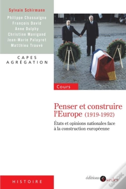 Capa do artigo Penser Et Construire L'Europe (1919-1992) ; États Et Opinions Nationales Face À La Construction Européenne