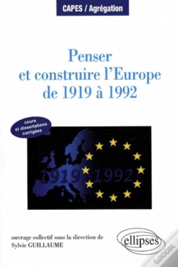 Capa do artigo Penser Et Construire L'Europe De 1919 À 1992 - Cours Et Dissertations Corrigées