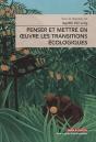 Penser Et Mettre En Oeuvre Les Transitions Écologiques - Preview