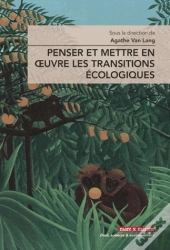 Penser Et Mettre En Oeuvre Les Transitions Écologiques