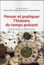 Penser Et Pratiquer L'Histoire Du Temps Présent - Preview