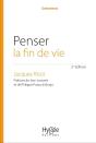 Penser La Fin De Vie (2e Édition) - Preview