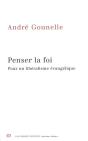 Penser La Foi : Pour Un Libéralisme Évanglique - Preview