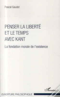 Capa do artigo Penser La Liberté Et Le Temps Avec Kant ; La Fondation Morale De L'Existence