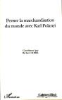 Penser La Marchandisation Du Monde Avec Karl Polanyi - Preview