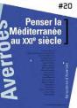 Penser La Mediterranée Au Xxie Siècle ; 20e Rencontres D'Averroès - Preview