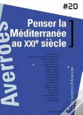 Penser La Mediterranée Au Xxie Siècle ; 20e Rencontres D'Averroès