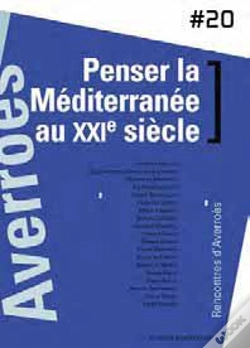 Capa do artigo Penser La Mediterranée Au Xxie Siècle ; 20e Rencontres D'Averroès