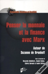 Penser La Monnaie Et La Finance Avec Marx
