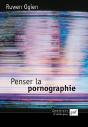 Penser La Pornographie (2e Édition) - Preview