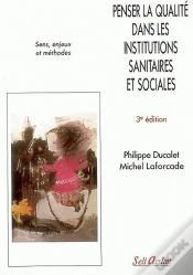 Capa do artigo Penser La Qualité Dans Les Institutions Sanitaires Et Sociales ; Sens, Enjeux, Métho