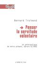 Penser La Servitude Volontaire : Un Anthropologue De Notre Present,Althab - Preview