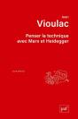Penser La Technique Avec Marx Et Heidegger - Preview