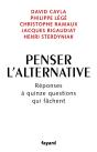 Penser L'Alternative : Réponses À Quinze Questions Qui Fâchent - Preview