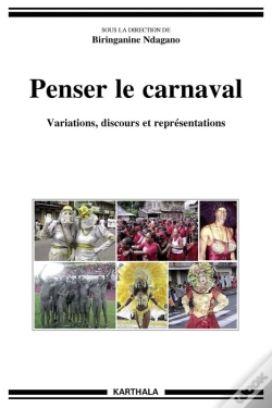 Capa do artigo Penser Le Carnaval ; Variations, Discours Et Représentations