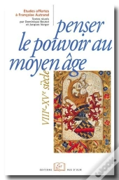 Penser Le Pouvoir Au Moyen Age