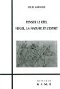 Penser Le Réel ; Hegel, La Nature Et L'Esprit - Preview