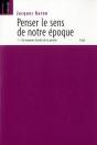 Penser Le Sens De Notre Époque : Un Moment D'Unité De La Pensée T.1 - Preview