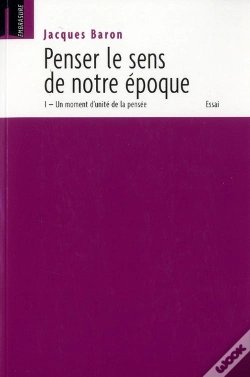 Capa do artigo Penser Le Sens De Notre Époque : Un Moment D'Unité De La Pensée T.1