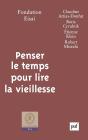 Penser Le Temps Pour Lire La Vieillesse - Preview