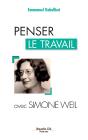Penser Le Travail Avec Simone Weil - Preview